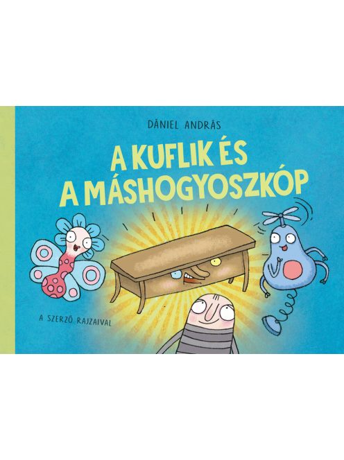 Pagony kiadó - A kuflik és a máshogyoszkóp