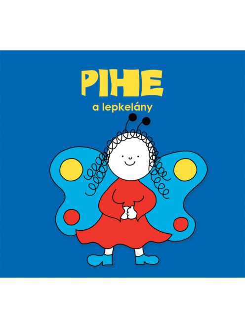Pagony kiadó - Pihe, a lepkelány