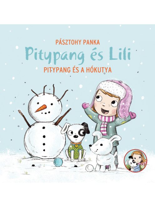 Pagony kiadó - Pitypang és Lili - Pitypang és hókutya
