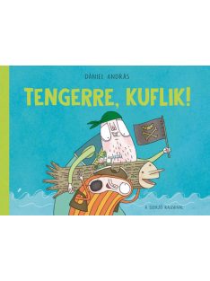 Pagony kiadó - Tengerre, kuflik!