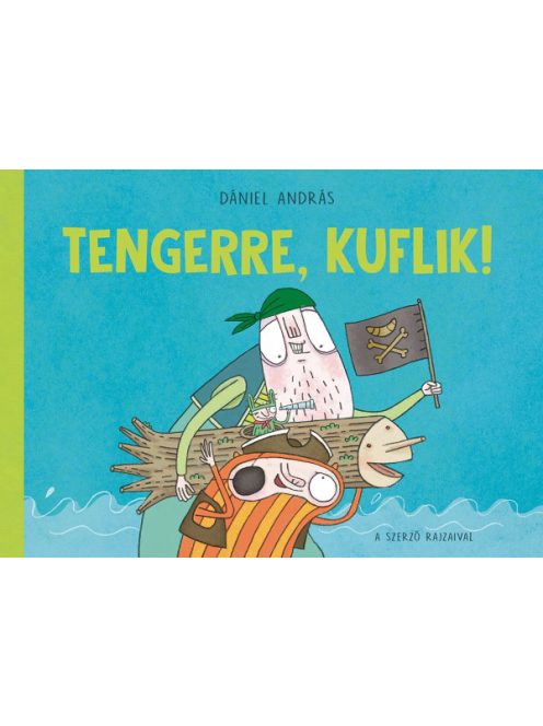 Pagony kiadó - Tengerre, kuflik!