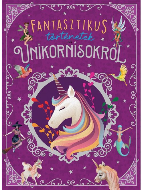 Napraforgó Fantasztikus történetek az unikornisokról