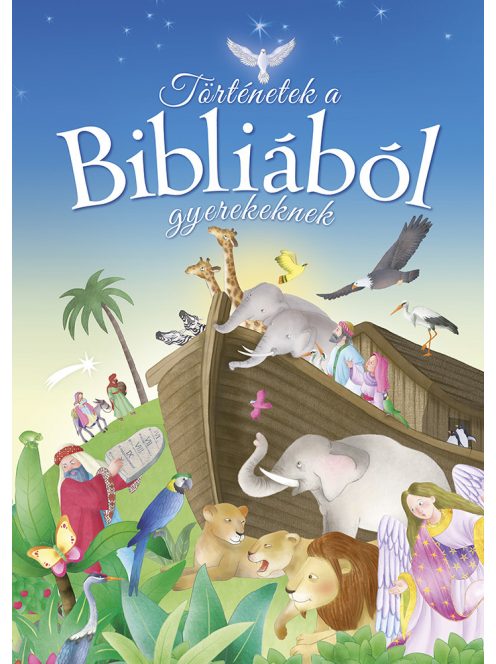 Napraforgó Történetek a Bibliából gyerekeknek
