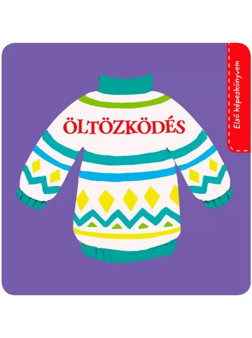 Napraforgó - Első képeskönyvem - Öltözködés