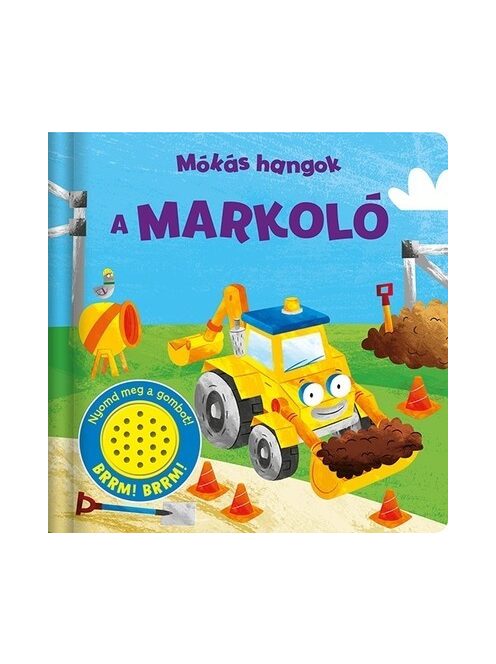Napraforgó - Mókás hangok – A markoló