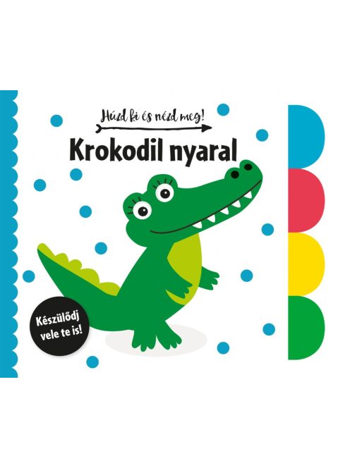 Napraforgó Húzd ki és nézd meg - Krokodil nyaral