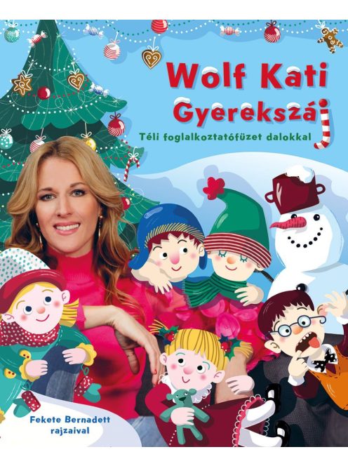 Napraforgó Wolf Kati: Gyerekszáj - Téli foglalkoztatófüzet dalokkal