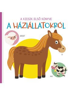 Napraforgó A kicsik első könyve - A háziállatokról