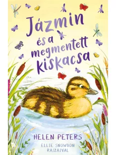   Helen Peters; Ellie Snowdon - Jázmin és a megmentett kiskacsa