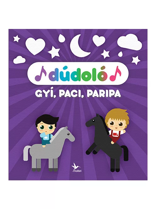 Dúdoló: Gyí, paci, paripa