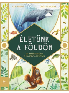 Lilly Murray; Jesse Hodgson - Életünk a Földön