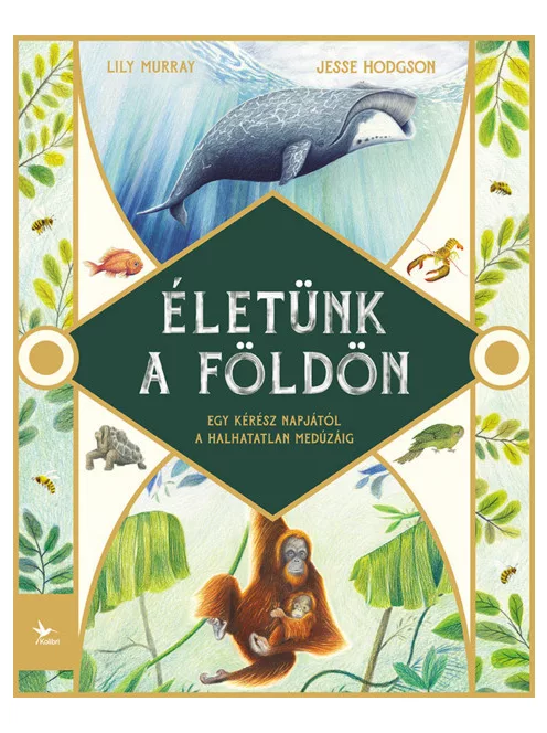 Lilly Murray; Jesse Hodgson - Életünk a Földön