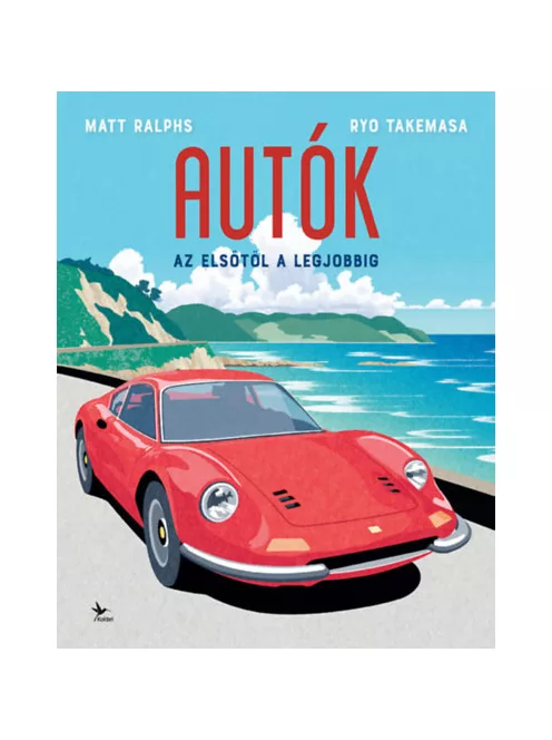 Matt Ralphs; Ryo Takemasa - Autók – Az elsőtől a legjobbig