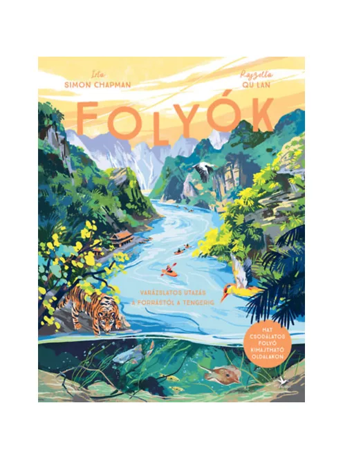 Simon Chapman - Folyók – Varázslatos utazás a forrástól a tengerig