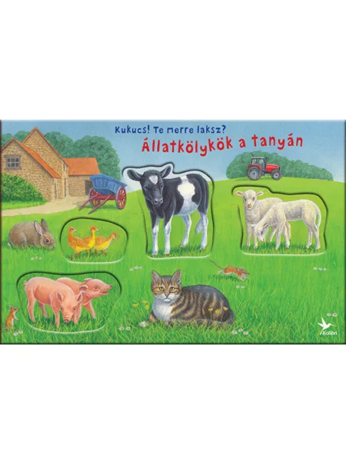 Bob Bampton - Kukucs! Te merre laksz? - Állatkölykök a tanyán
