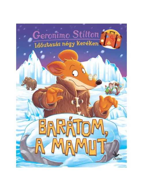 Geronimo Stilton - Barátom, a mamut (Időutazás négy keréken)