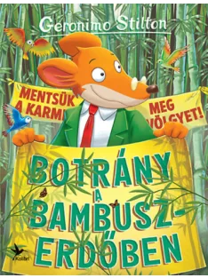  Geronimo Stilton - Botrány a bambuszerdőben (Mulatságos történetek)