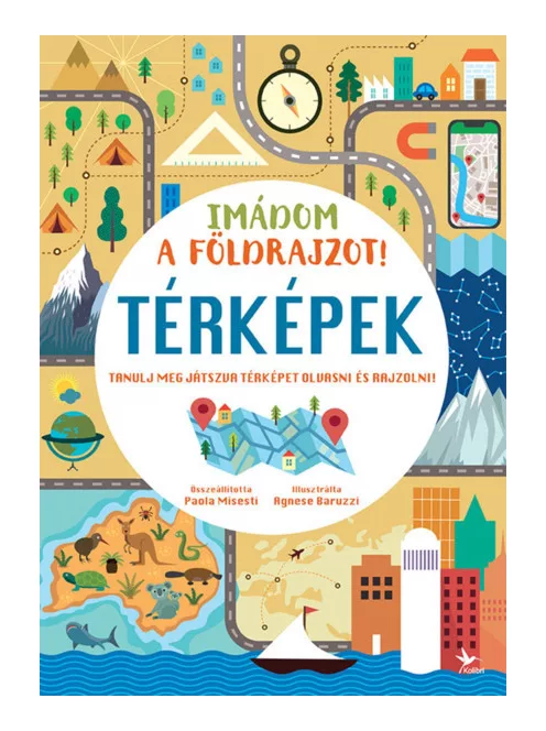 Paola Misesti; Agnese Baruzzi - Imádom a földrajzot! – Térképek