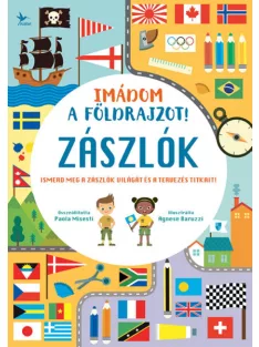   Paola Misesti; Agnese Baruzzi - Imádom a földrajzot! – Zászlók
