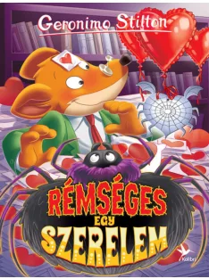   Geronimo Stilton - Rémséges egy szerelem (Mulatságos történetek)
