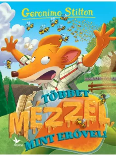   Geronimo Stilton - Többet mézzel, mint erővel! (Mulatságos történetek)