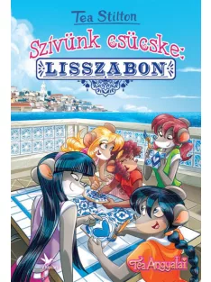 Tea Stilton - Szívünk csücske: Lisszabon (Tea Angyalai)