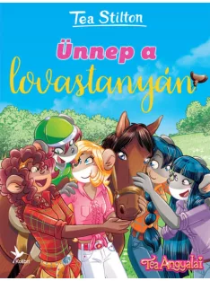 Tea Stilton - Ünnep a lovastanyán (Cinnfordi kalandok)
