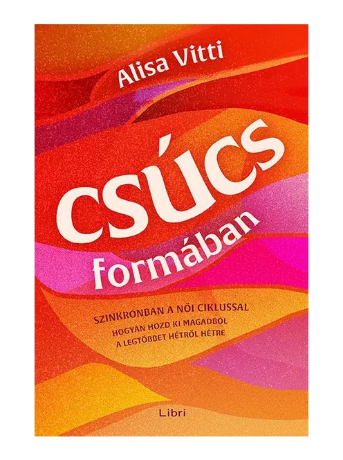 Alisa Vitti - Csúcsformában