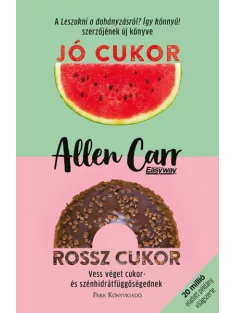 Allen Carr - Jó cukor, rossz cukor