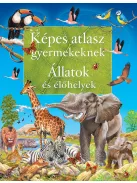 Képes atlasz gyermekeknek - Állatok és élőhelyek