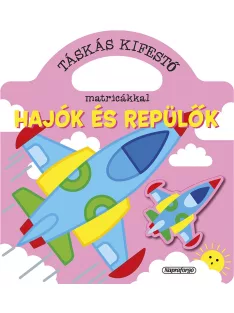 Táskás kifestő matricákkal - Hajók és repülők