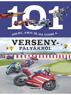 101 dolog, amit jó, ha tudsz a versenypályákról