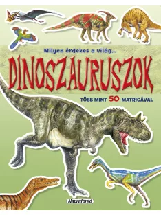 Milyen érdekes a világ... Dinoszauruszok