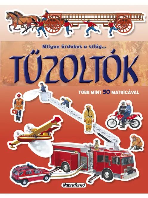 Milyen érdekes a világ... Tűzoltók