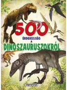 500 érdekesség a dinoszauruszokról