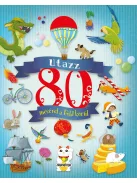 Utazz 80 mesével a Föld körül