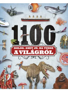 1100 dolog, amit jó, ha tudsz a világról