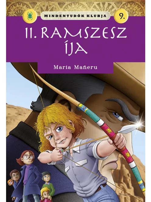 Mindentudók klubja 9. - II. Ramszesz íja