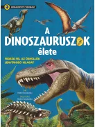 Szórakoztató tudomány - A dinoszauruszok élete