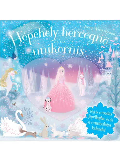 Csillogó mesevilág - Hópehely hercegnő és az Unikornis