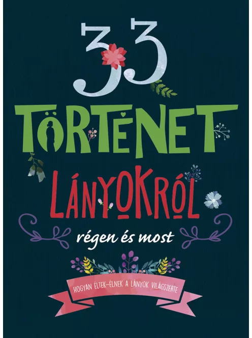 33 történet lányokról régen és most