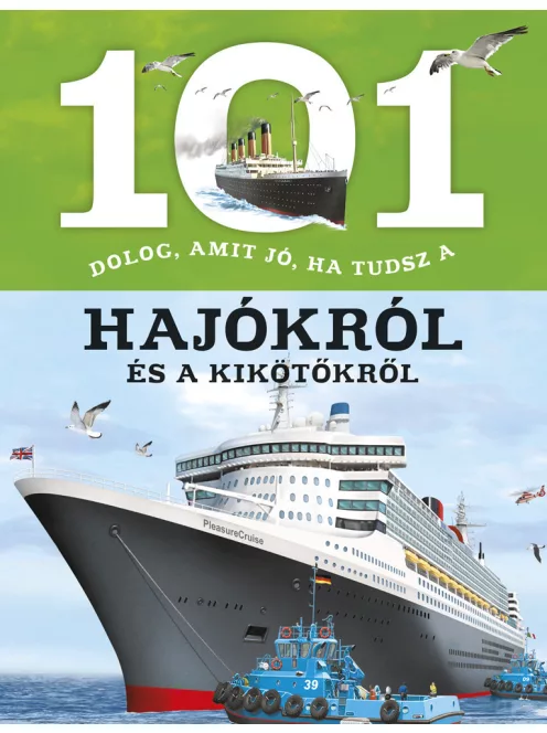 101 dolog, amit jó, ha tudsz a hajókról és a kikötőkről