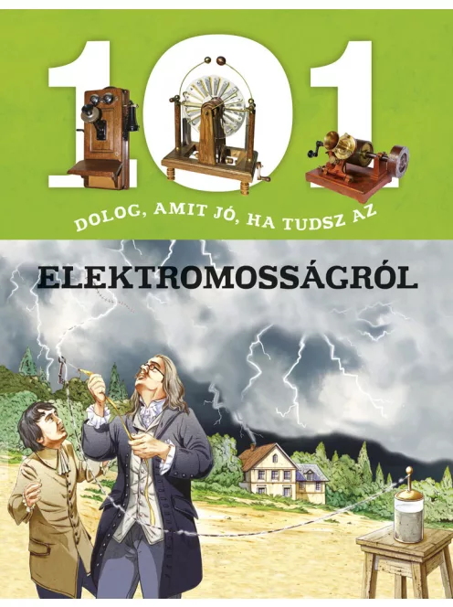 101 dolog, amit jó, ha tudsz az elektromosságról