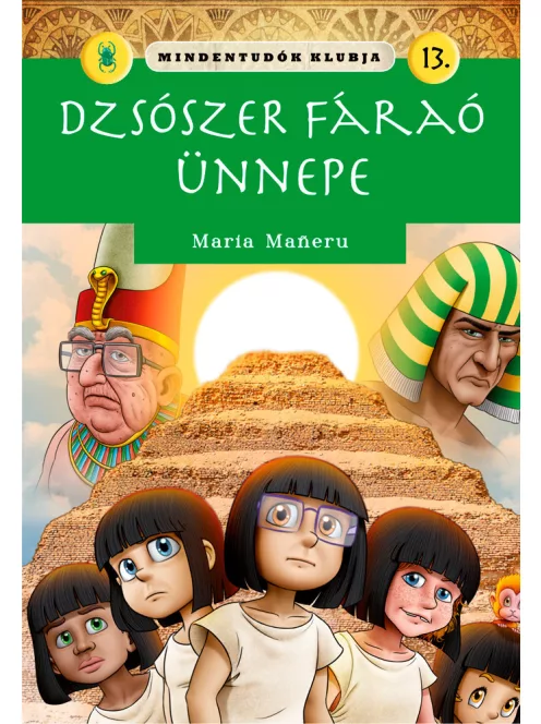 Mindentudók Klubja 13. - Dzsószer fáraó ünnepe