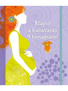 Napló a babavárás 9 hónapjáról