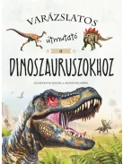 Varázslatos útmutató a dinoszauruszokhoz