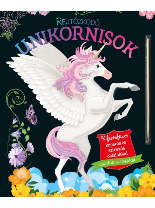 Rejtőzködő unikornisok 1. - Kifestőfüzet kaparós és színezős oldalakkal