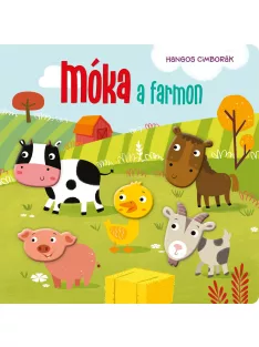 Hangos cimborák - Móka a farmon