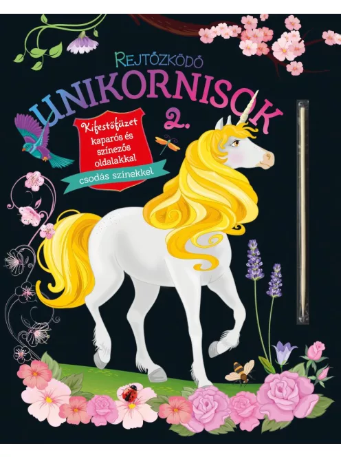 Rejtőzködő unikornisok 2. - Kifestőfüzet kaparós és színezős oldalakkal