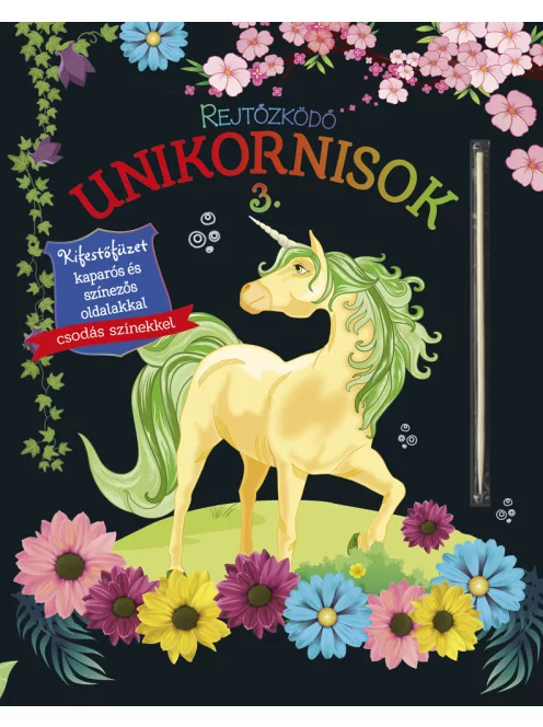 Rejtőzködő unikornisok 3. - Kifestőfüzet kaparós és színezős oldalakkal